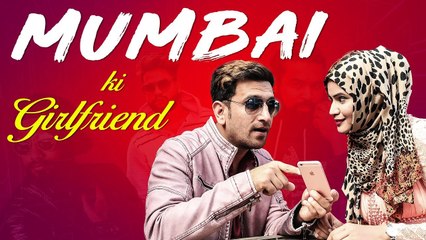 MUMBAI KI GIRLFRIEND  Funny Relationship Video   Kiraak Hyderabadiz