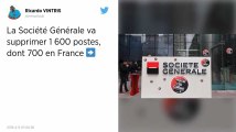 La Société Générale confirme la suppression 1 600 postes, dont environ 750 en France