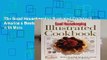 The Good Housekeeping Illustrated Cookbook: America s Bestselling Step-By-Step Cookbook, with More