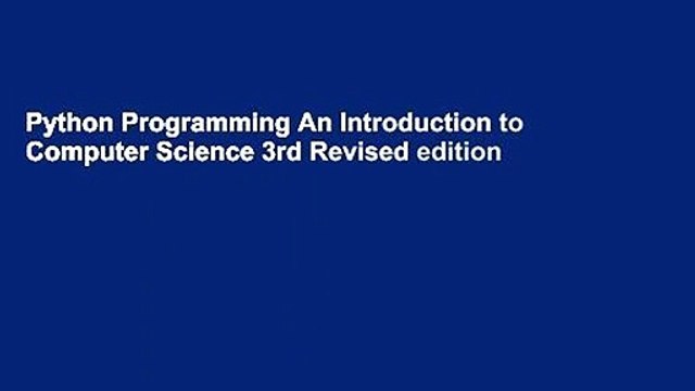 Python Programming An Introduction to Computer Science 3rd Revised edition