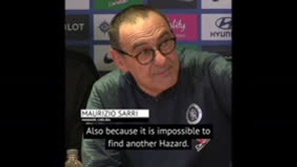 Impossible for Chelsea to replace Hazard - Sarri