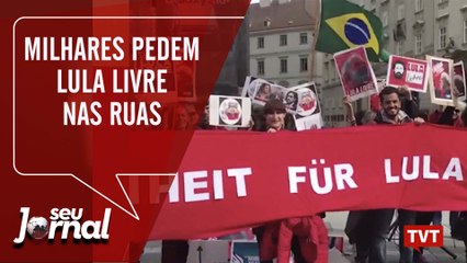 Milhares pedem Lula Livre nas ruas