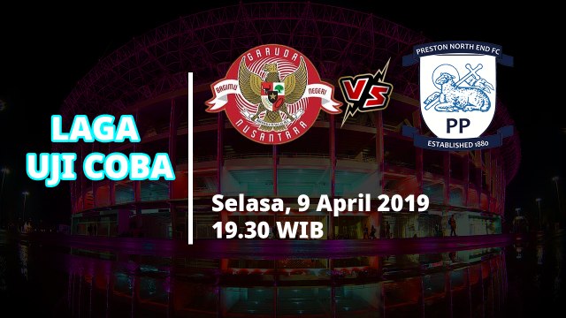 Jadwal Laga Uji Coba, Garuda Select Akan Berhadapan dengan Preston North End, Pukul 19.30 WIB