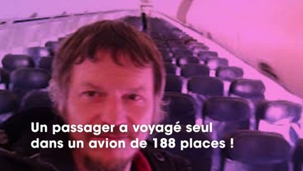 Insolite : Un homme voyage seul dans un avion de 188 places !