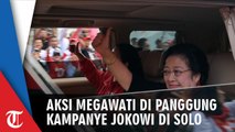 Aksi Megawati di Atas Panggung Kampanye Akbar Jokowi di Solo