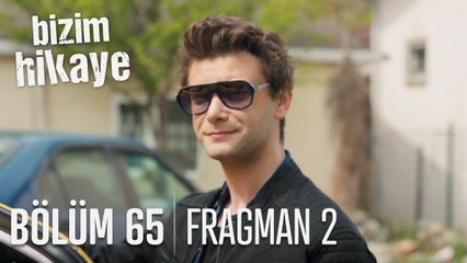 Bizim Hikaye 65. Bölüm 2. Fragmanı