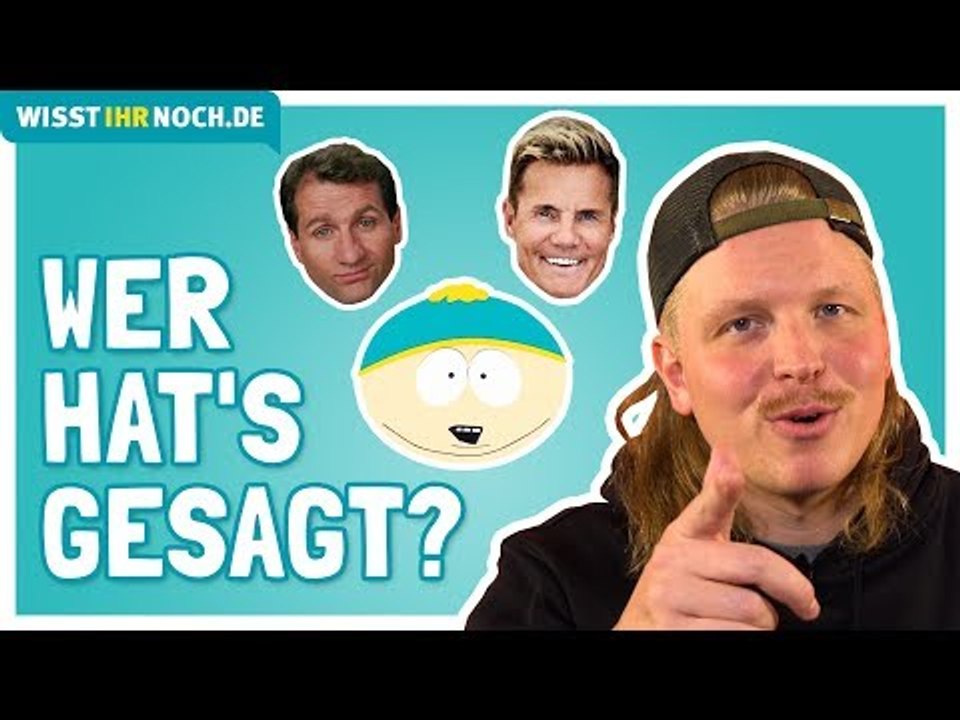 Finch Asozial: Dieter Bohlen, Klaus Kinski, Al Bundy oder Eric Cartman - Wer hat’s gesagt?