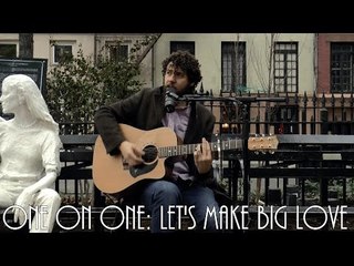 ONE ON ONE: Declan O'Rourke - Let's Make Big Love November 13th, 2014 New York City