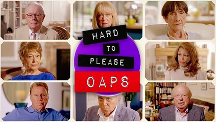 Hard to Please OAPs Episode 1