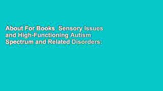 About For Books  Sensory Issues and High-Functioning Autism Spectrum and Related Disorders: