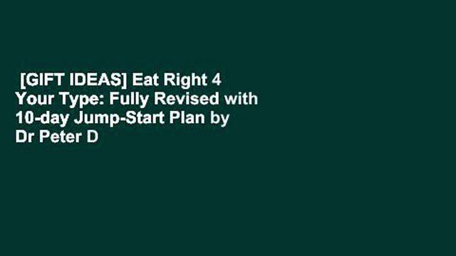 [GIFT IDEAS] Eat Right 4 Your Type: Fully Revised with 10-day Jump-Start Plan by Dr Peter D Adamo