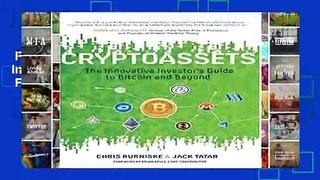 Full E-book  Cryptoassets: The Innovative Investor s Guide to Bitcoin and Beyond  For Kindle