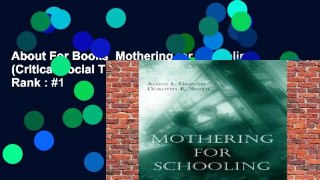 About For Books  Mothering for Schooling (Critical Social Thought)  Best Sellers Rank : #1