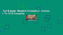 Full E-book  Western Civilization: Volume I: To 1715 Complete