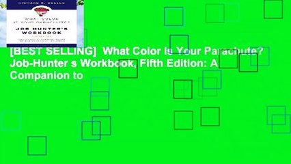 [BEST SELLING]  What Color Is Your Parachute? Job-Hunter s Workbook, Fifth Edition: A Companion to
