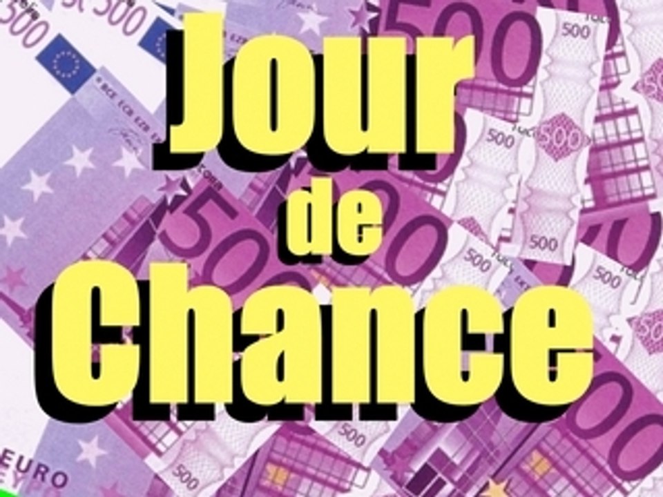 Jour de chance
