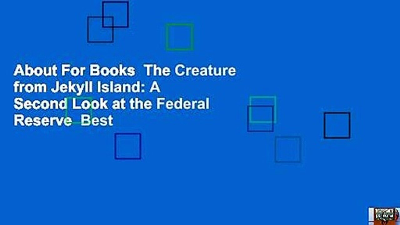 About For Books  The Creature from Jekyll Island: A Second Look at the Federal Reserve  Best