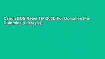 Canon EOS Rebel T6/1300D For Dummies (For Dummies (Lifestyle))