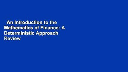 An Introduction to the Mathematics of Finance: A Deterministic Approach  Review