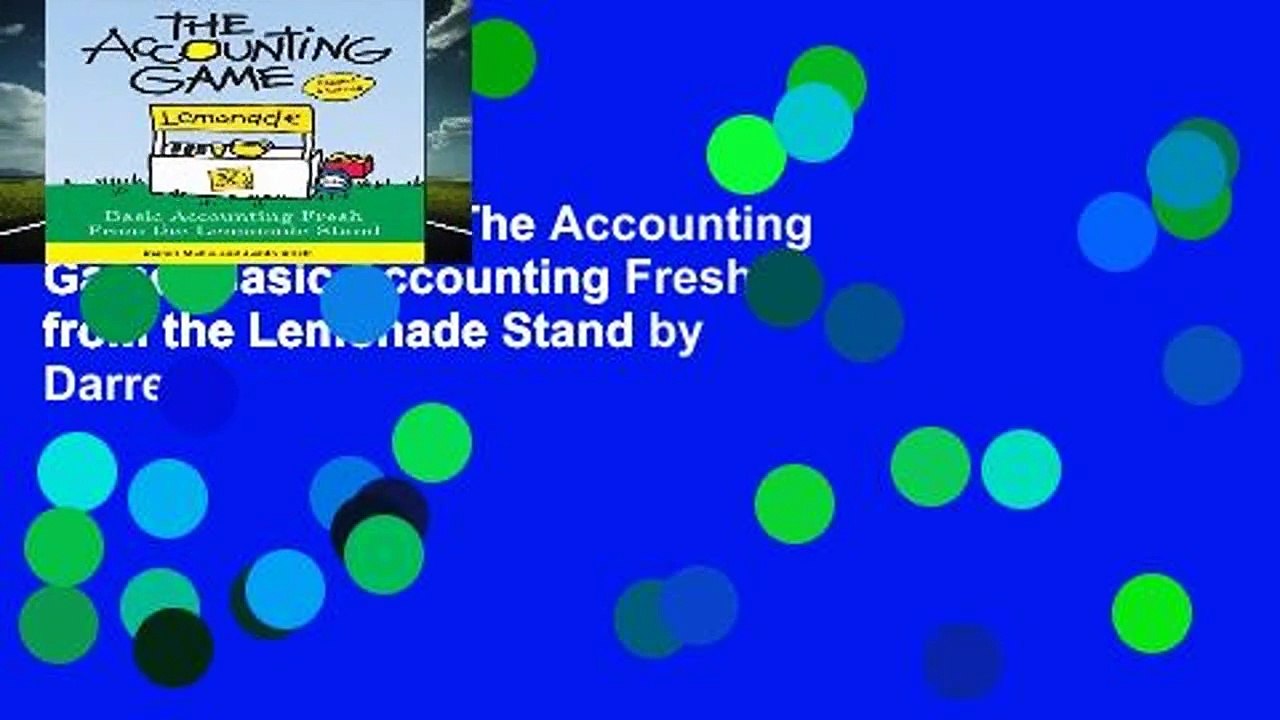 [BEST SELLING]  The Accounting Game: Basic Accounting Fresh from the Lemonade Stand by Darrell