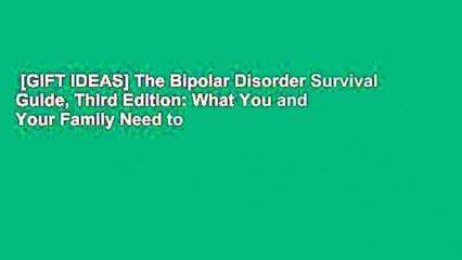 [GIFT IDEAS] The Bipolar Disorder Survival Guide, Third Edition: What You and Your Family Need to