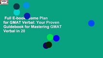 Full E-book  Game Plan for GMAT Verbal: Your Proven Guidebook for Mastering GMAT Verbal in 20