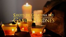 Festa GOT: Shots de gelatina