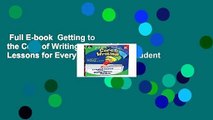 Full E-book  Getting to the Core of Writing: Essential Lessons for Every Kindergarten Student
