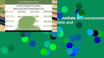 Full version  Workouts in Intermediate Microeconomics: for Intermediate Microeconomics and
