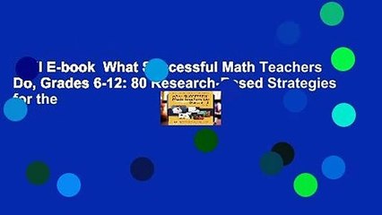 Full E-book  What Successful Math Teachers Do, Grades 6-12: 80 Research-Based Strategies for the