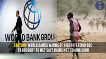 World Bank warns high inflation, ODM out of Wajir West by-election: Your Breakfast briefing