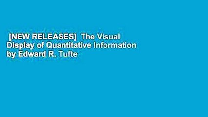 [NEW RELEASES]  The Visual Display of Quantitative Information by Edward R. Tufte