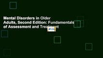 Mental Disorders in Older Adults, Second Edition: Fundamentals of Assessment and Treatment