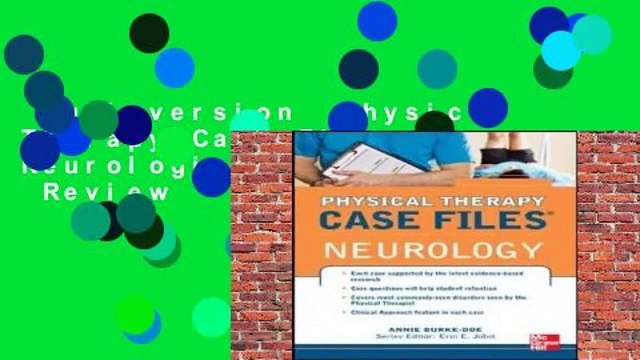 Full version Physical Therapy Case Files: Neurological Rehabilitation Review