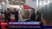 Akp'li il başkanı İYİ  Parti milletvekili ile tartıştı