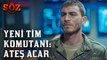 Söz | 77.Bölüm - Yeni Tim Komutanı Ateş Acar!