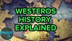 Game of Thrones History Explained