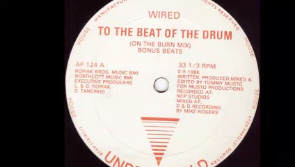 Wired - To The Beat Of The Drum (Bonus Beats) (A2)
