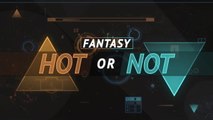 Fantasy Hot or Not - Can Kean continue hot streak?