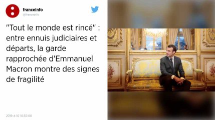 "Tout le monde est rincé" : entre ennuis judiciaires et départs, la garde rapprochée d'Emmanuel Macron montre des signes de fragilité