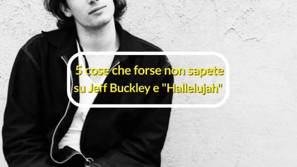 5 cose che forse non sapete su Jeff Buckley e "Hallelujah"