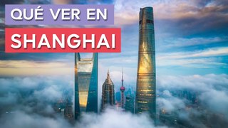 Qué ver en Shanghai  | 10 Lugares imprescindibles