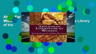 About For Books  Arthurian Literature by Women: An Anthology (Garland Reference Library of the