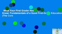 What Your First Grader Needs to Know: Fundamentals of a Good First-Grade Education (The Core