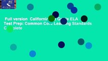 Full version  California 3rd Grade ELA Test Prep: Common Core Learning Standards Complete