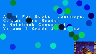 About For Books  Journeys: Common Core Reader s Notebook Consumable Volume 1 Grade 3  Review