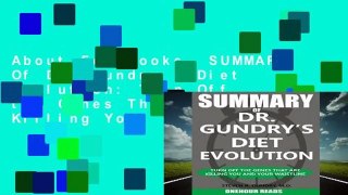 About For Books  SUMMARY Of Dr. Gundry s Diet Evolution: Turn Off the Genes That Are Killing You