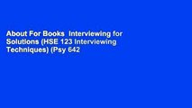 About For Books  Interviewing for Solutions (HSE 123 Interviewing Techniques) (Psy 642