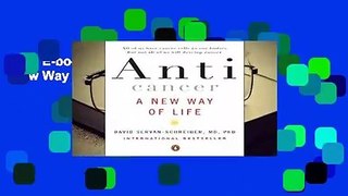 Full E-book  Anticancer: A New Way of Life Complete