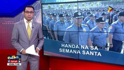 PNP, magtatayo ng mahigit 4,000 police assistance desks ngayong Semana Santa